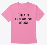Chain Breaking Mom Merch