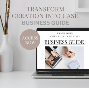 Transform Creation Into Cash Business Guide