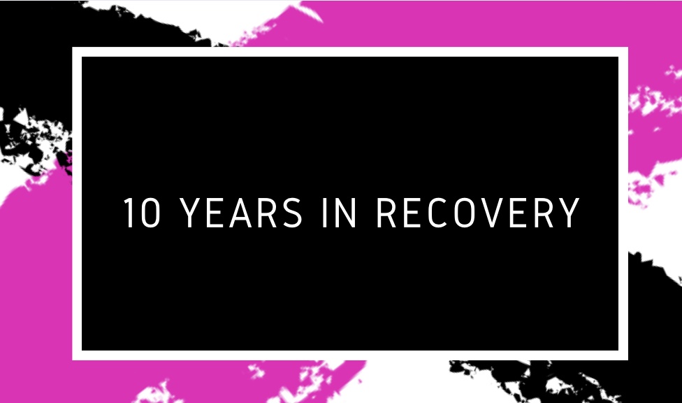 10 Years in Recovery