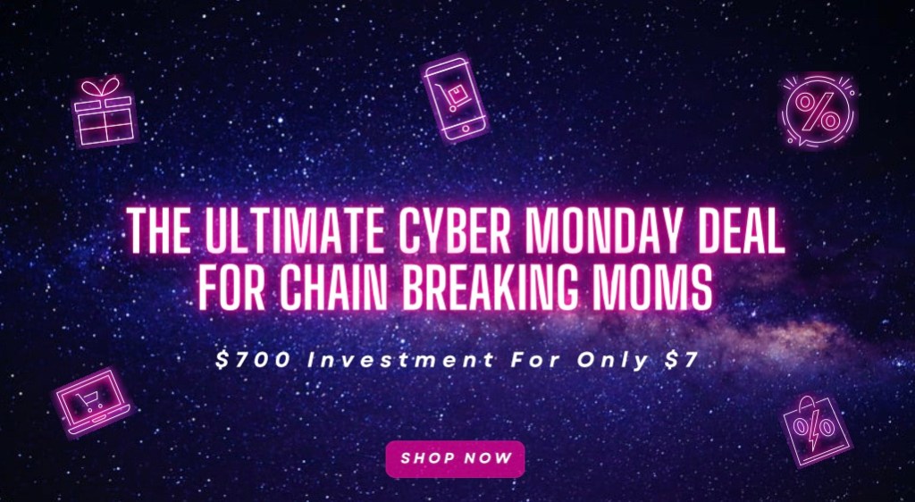 The Ultimate Cyber Monday Deal for Chain Breaking Moms
