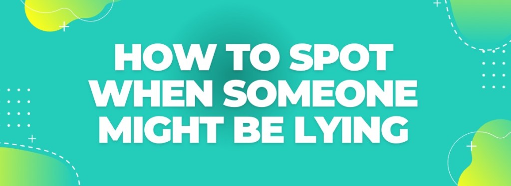 What Are Signs of Deception?